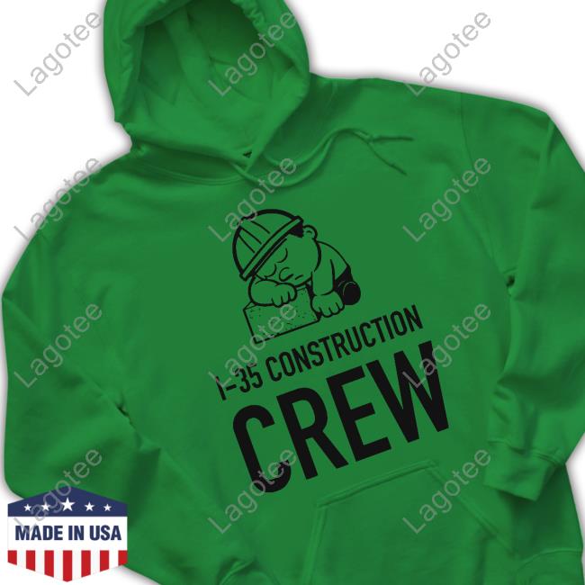 1 35 Construction Crew Sweatshirt